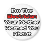 Electrician...Mother Warned You About