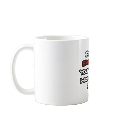 Electrician...Mother Warned You About Coffee Mugs by Electrician_Shirts
