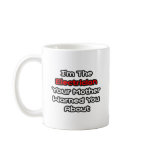 Electrician...Mother Warned You About Coffee Mug