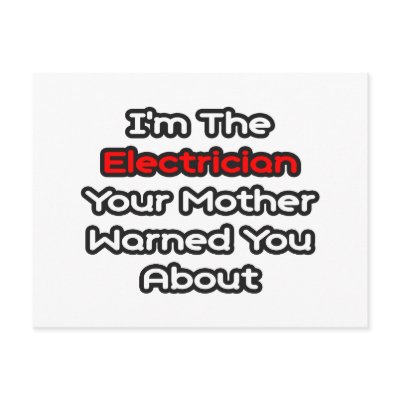 Electrician...Mother Warned You About by Electrician_Shirts