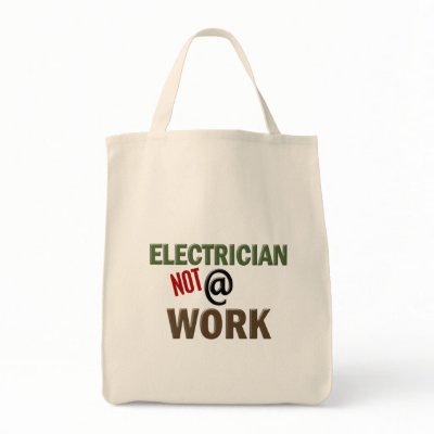 Electrician NOT At Work Bag by professiongifts