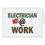 Electrician NOT At Work cards