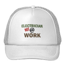 Electrician NOT At Work Trucker Hats
