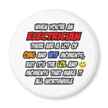 Electrician .. OMG WTF LOL magnets