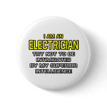 Electrician...Superior Intelligence Pin