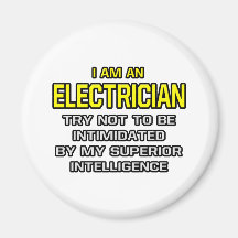 Electrician...Superior Intelligence Magnets