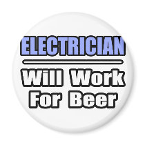 Electrician...Will Work For Beer