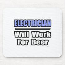 Electrician...Will Work For Beer