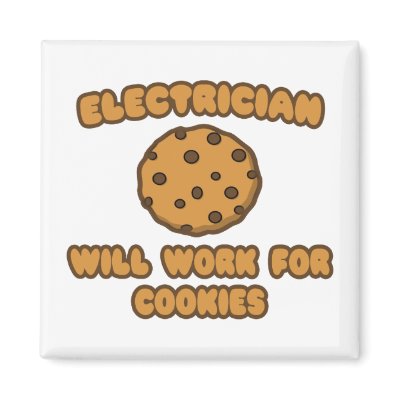 Electrician .. Will Work for Cookies Refrigerator Magnet by Electrician_Shirts