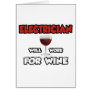 Electrician ... Will Work For Wine