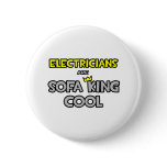 Electricians Are Sofa King Cool buttons