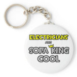 Electricians Are Sofa King Cool keychains