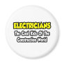 Electricians...Cool Kids of Construction World