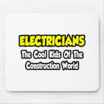 Electricians...Cool Kids of Construction World
