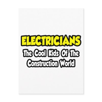 Electricians...Cool Kids of Construction World by Electrician_Shirts