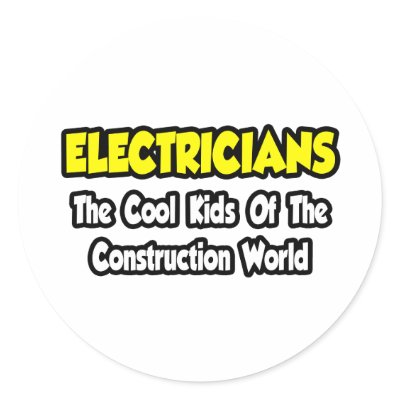Electricians...Cool Kids of Construction World by Electrician_Shirts