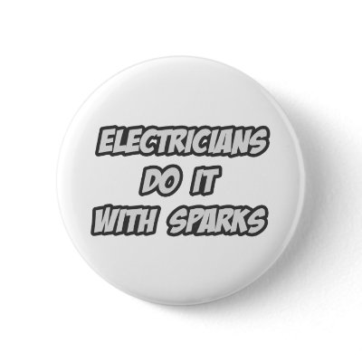 Electricians Do It With Sparks by Electrician_Shirts