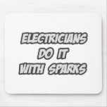 Electricians Do It With Sparks