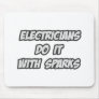 Electricians Do It With Sparks
