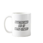 Electricians Do It With Sparks Mug