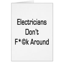Electricians Don't Fuck Around
