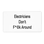 Electricians Don't Fuck Around