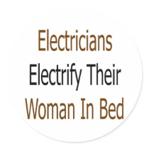 Electricians Electrify Their Woman In Bed Sticker