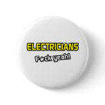 Electricians ... F-ck Yeah!