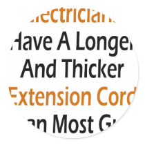 Electricians Have A Longer And Thicker Extension C Sticker
