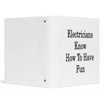 Electricians Know How To Have Fun