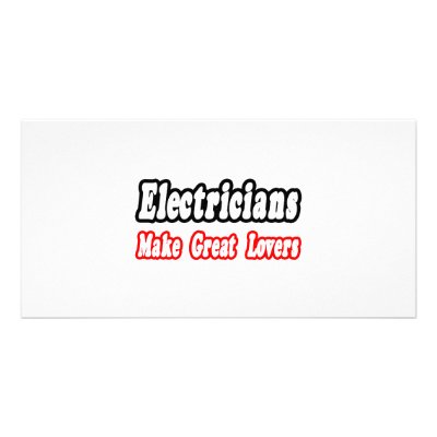 Electricians Make Great Lovers by Electrician_Shirts