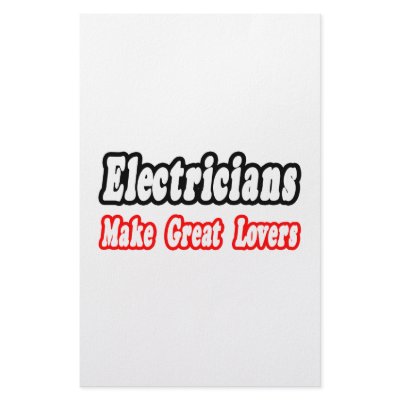 Electricians Make Great Lovers by Electrician_Shirts