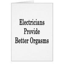 Electricians Provide Better Orgasms