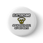 Electricians...Regular People, Only Smarter