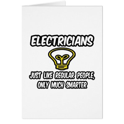 Electricians...Regular People, Only Smarter by Electrician_Shirts