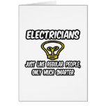 Electricians...Regular People, Only Smarter Greeting Card