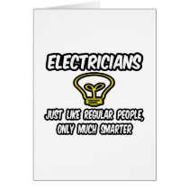 Electricians...Regular People, Only Smarter