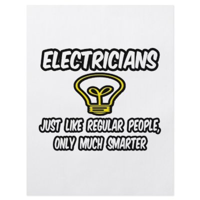 Electricians...Regular People, Only Smarter by Electrician_Shirts
