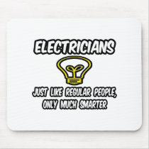 Electricians...Regular People, Only Smarter