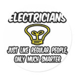 Electricians...Regular People, Only Smarter
