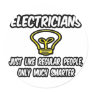 Electricians...Regular People, Only Smarter