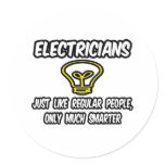 Electricians...Regular People, Only Smarter Sticker