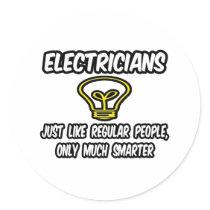 Electricians...Regular People, Only Smarter