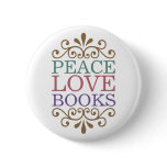 Elegant Peace, Love, Books Button (Light)