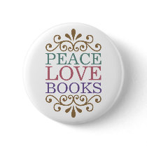 Elegant Peace, Love, Books Button (Light)