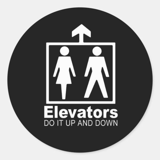 elevators do it up and down round sticker