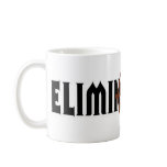 Elimin8ters mug