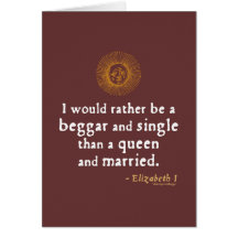 Elizabeth I Quote about Marriage Greeting Card