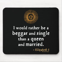 Elizabeth I Quote about Marriage mousepads