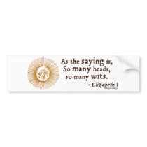 Elizabeth I Quote on Wits bumper stickers